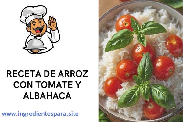 Ingredientes para el arroz con tomate y albahaca