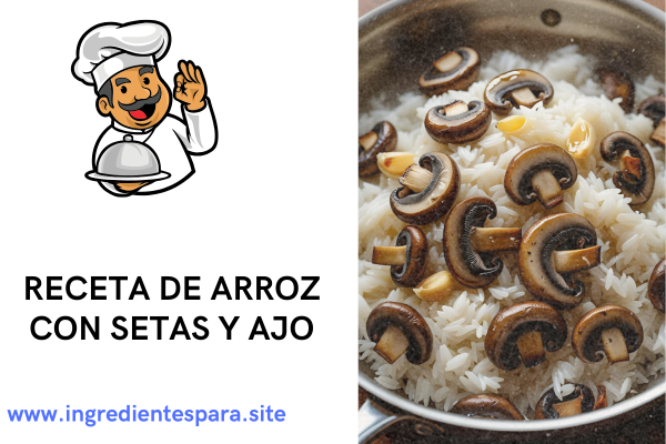 Ingredientes para el arroz con setas y ajo